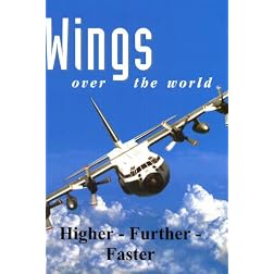 Wings Over the World: Higher - Further - Faster