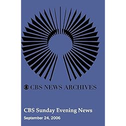CBS Sunday Evening News (September 24, 2006)
