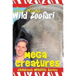 Jim Knox's Wild Zoofari - Mega Creatures