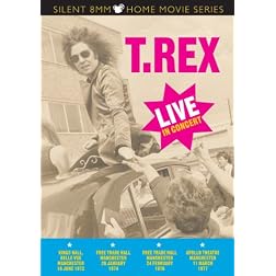 T-Rex: Live in Concert - Silent 8mm Home Movies