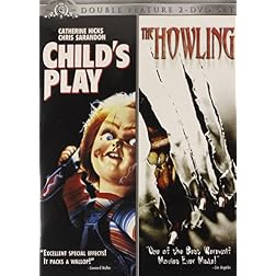 Child's Play & Howling