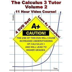 The Calculus 3 Tutor: Volume 2 - 11 Hour Course - 4 DVD Set - Learn by examples!