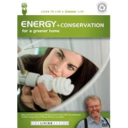 THE LIVING SERIES: Energy + Conservation for a Greener Home
