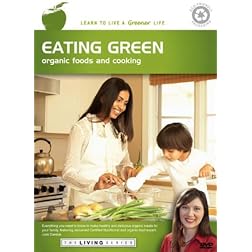 THE LIVING SERIES: Eating Green - Organic Foods and Cooking