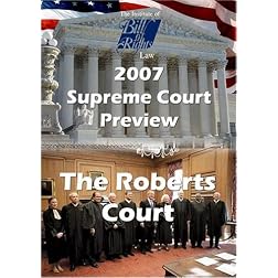 Supreme Court Preview 2007-2008 Term: The Roberts Court