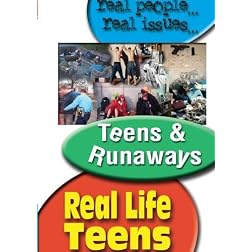 REAL LIFE TEENS: TEENS & RUNAWAYS