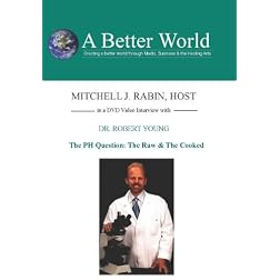 Dr.Robert Young -The PH Question - The Raw & The Cooked