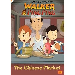 The Adventures of Walker and Ping Ping: The Chinese Market (Learn Chinese)
