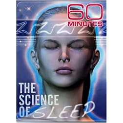60 Minutes - The Science of Sleep (March 16, 2008)
