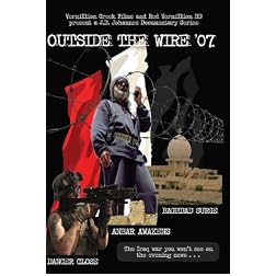 Outside the Wire '07: Documentary Trilogy
