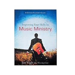 Improving Your Skills in Music Ministry: A Guitar Player's Guide - 2-disk set
