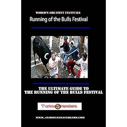 Running of the Bulls Pamplona, Spain 2007, Europe's Greatest Festivals