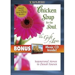 Chicken Soup for the Soul: The Gift of Love with Bonus CD: Greatest Movie Classics V.1