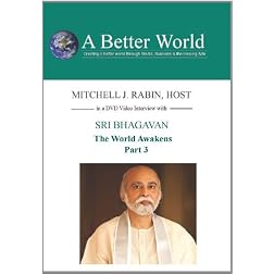 The World Awakens with Sri Bhagavan - 3 of 3