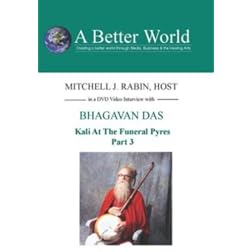 Kali AtThe Funeral Pyres 3 with Bhagavon Das