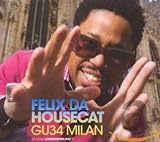 Global Underground 034: Felix da Housecat in Milan by Felix Da Housecat