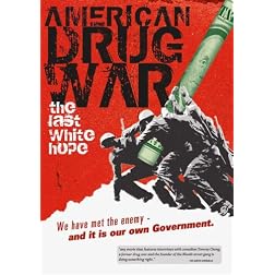 American Drug War: The Last White Hope