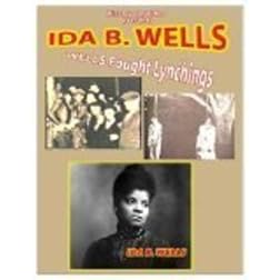 Ida B. Wells: A Woman of Courage