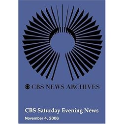 CBS Saturday Evening News (November 4, 2006)