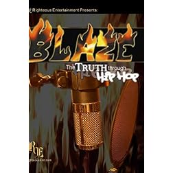 Blaze: The Truth Through Hip Hop