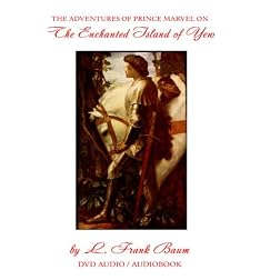 The Enchanted Island of Yew, by L. Frank Baum [DVD Audio/Audiobook]