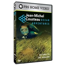 Jean-Michel Cousteau's Ocean Adventures: Return to the Amazon