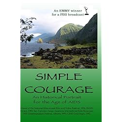 Simple Courage: An Historical Portrait for the Age of AIDS (Institutional Version)