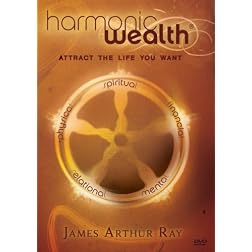 Harmonic Wealth (The Movie): Attract the Life You Want
