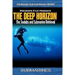 The Deep Horizon Sealab I, Sealab II, and Submarine Retrieval