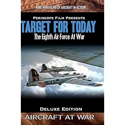 Target for Today The Eighth Air Force at War Deluxe Edition