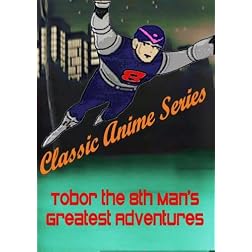 Classic Anime Series Tobor the 8th Man's Greatest Adventures (1960's)