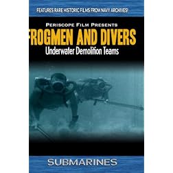 Submarines, Frogmen and Divers Underwater Demolition Teams