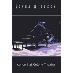 Sasha Alexeev - concert at Colony Theater