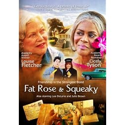 Fat Rose & Squeaky