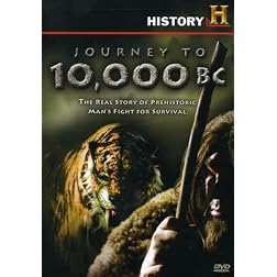 History Channel: Journey to 10,000 B.C.