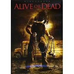 Alive or Dead