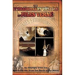 The Extraordinary Voyages of Jules Verne, From the Sea to the Air, from the Earth to the Moon