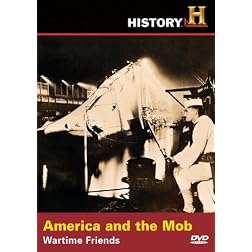 Dead Men's Secrets: America and the Mob - Wartime Friends