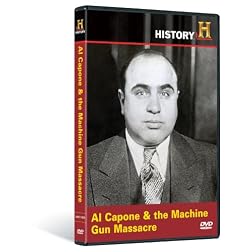 Man, Moment, Machine: Al Capone and the Machine Gun Massacre