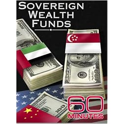 60 Minutes - Sovereign Wealth Funds (April 6, 2008)