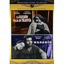 La Ilusion Viaja en Tranvia/Nazarin