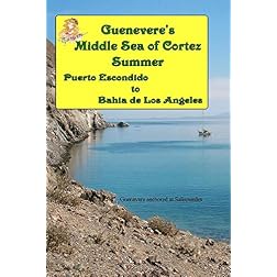 Guenevere's Middle Sea of Cortez Summer
