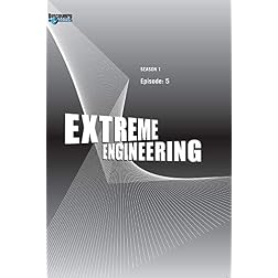 Extreme Engineering Season 1 - Episode: 5 (Part of DVD set)