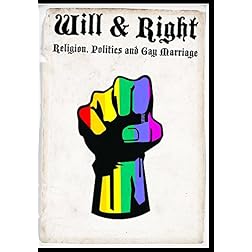 Will & Right: Religion, Politics and Gay Marriage
