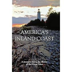 America's Inland Coast - Journey Along the Great Lakes