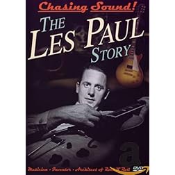Chasing Sound-the Les Paul Story
