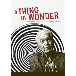 A Thing of Wonder: The Mind + Matter of Jerry Andrus