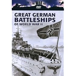 The War File: Great German Battleships of World War II
