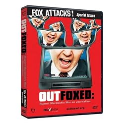 Outfoxed: Rupert Murdoch's War on Journalism - Fox Attacks Special Edition