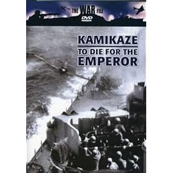 The War File: Kamikaze - To Die for the Emperor